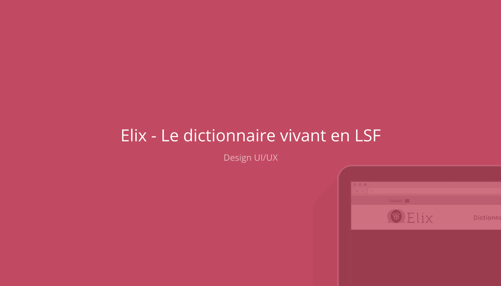 Conception interface web et design graphique - Dictionnaire Elix Langue des Signes Française - Projet accessibilité numérique