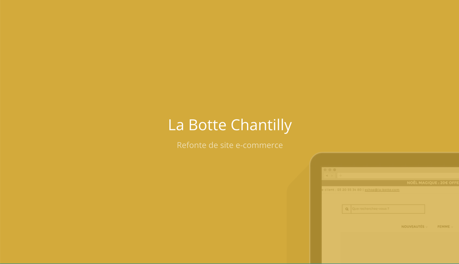 Refonte de site e-commerce et optimisation ergonomique - La Botte Chantilly - Design web et performance digitale